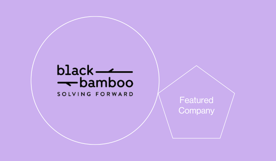 Meet Black Bamboo - Solving Forward, for Clients and the Core